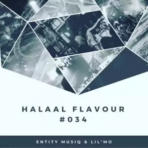 Entity MusiQ X Lil’Mo - HalaalFlavour #034 Mix